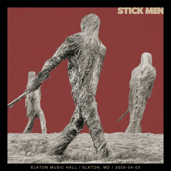 Stick Men &mdash;  20260403 Elkton Music Hall, Elkton, MD 