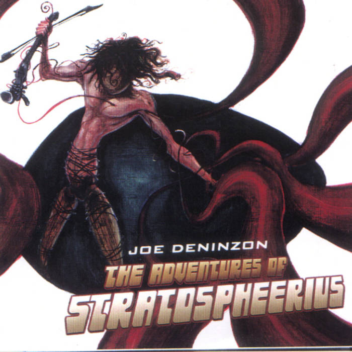 Joe Deninzon & Stratospheerius — The Adventures of Stratospheerius