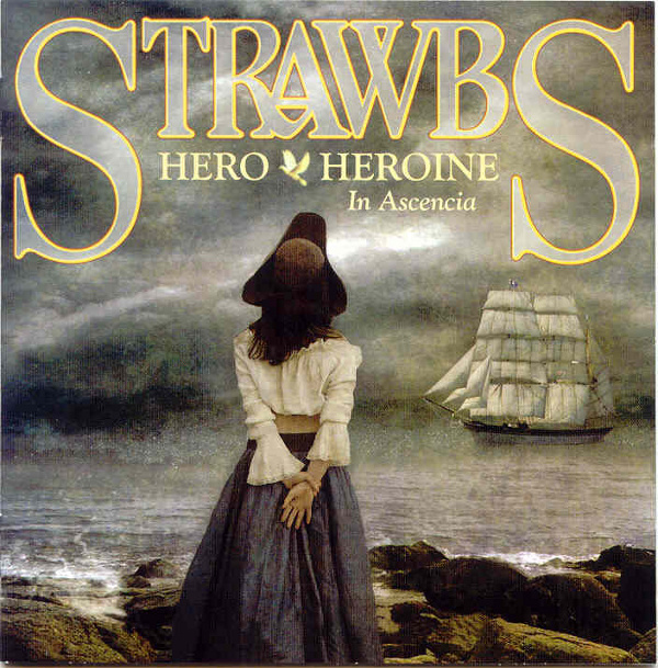 Strawbs — Hero and Heroine in Ascencia