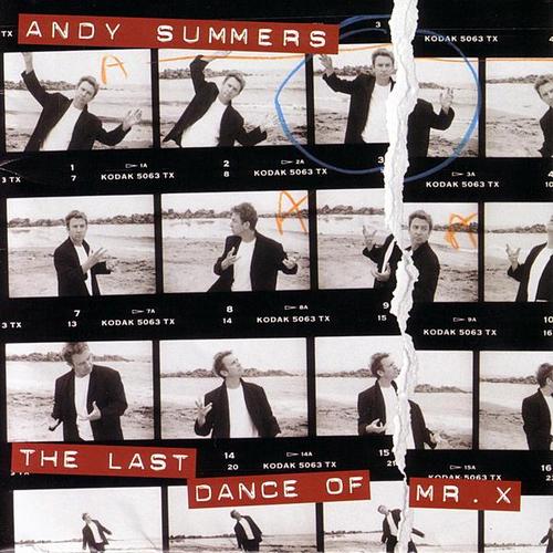 Andy Summers — The Last Dance of Mr. X