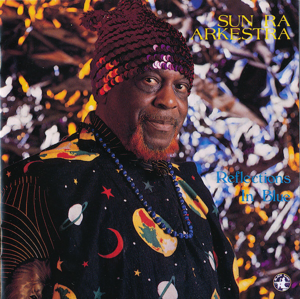 Sun Ra — Reflections In Blue
