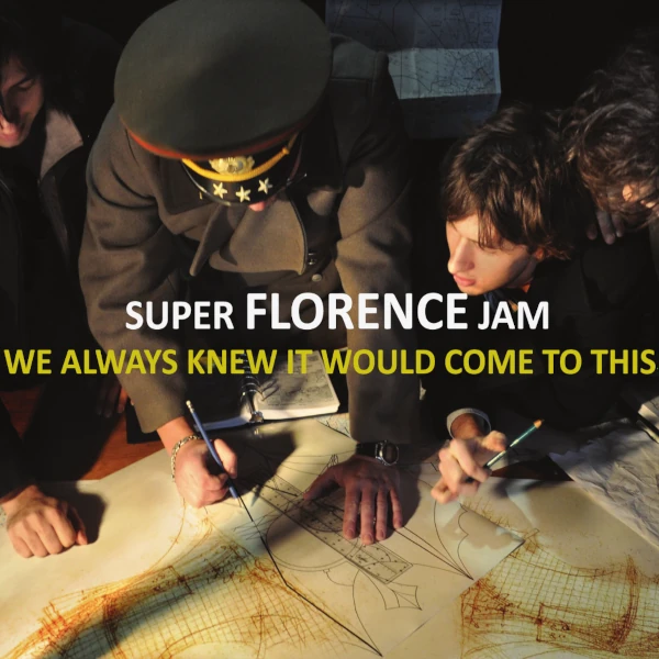 Super Florence Jam — We Always Knew It Would Come to This