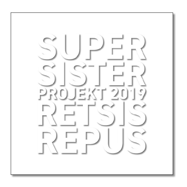 Supersister Project 2019 — Retsis Repus