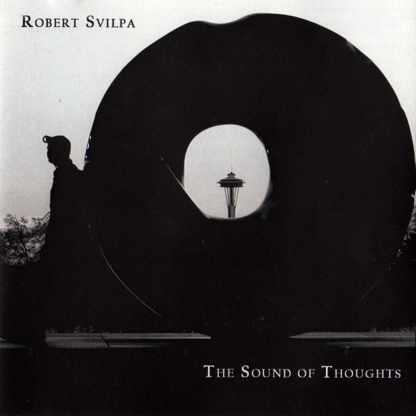 Robert Svilpa — The Sound of Thoughts