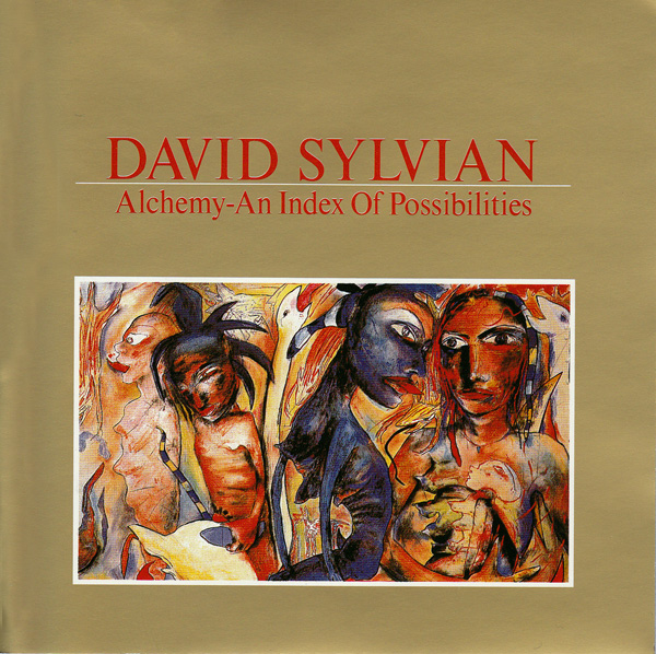 David Sylvian — Alchemy - An Index of Possibilities