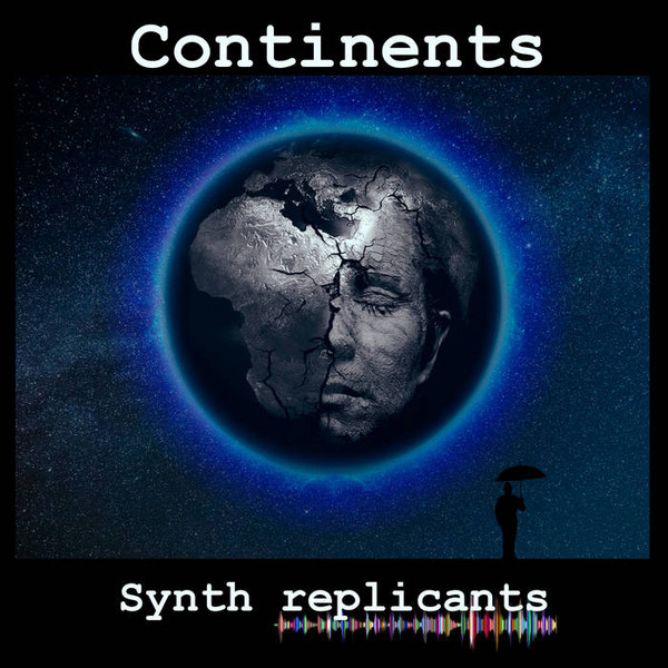 Synth Replicants — Continents