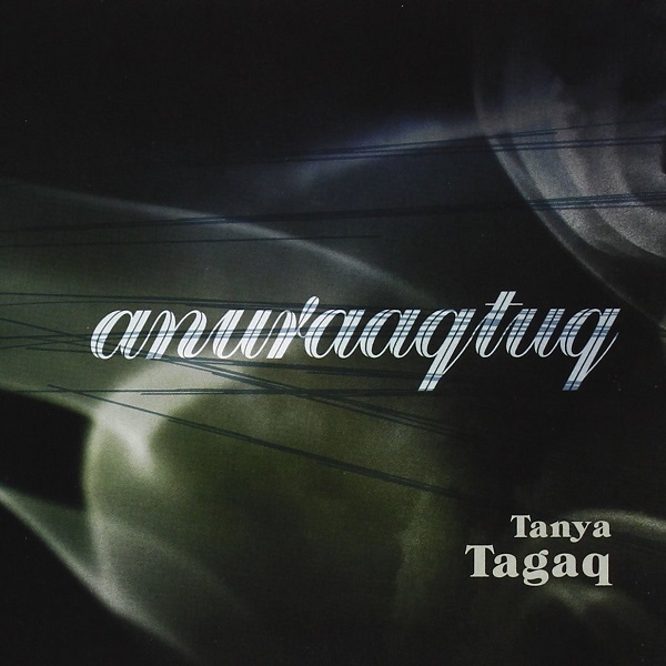 Tanya Tagaq — Anuraaqtuq
