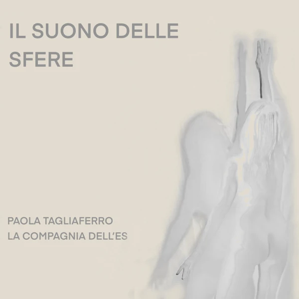 Paola Tagliaferro / La Compagnia dell'Es &mdash; Il Suono delle Sfere 