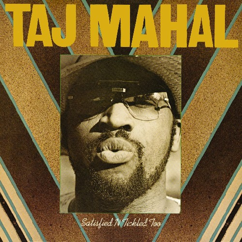 Taj Mahal — Satisfied 'n Tickled Too