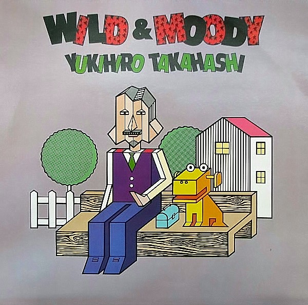 Yukihiro Takahashi — Wild & Moody