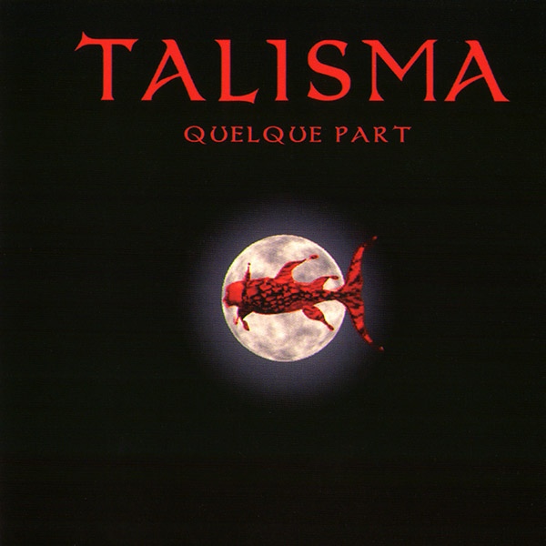 Talisma — Quelque part