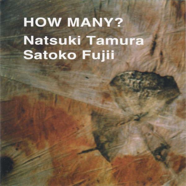 Natsuki Tamura / Satoko Fujii — How Many?