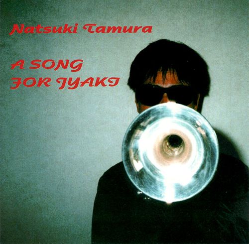 Natsuki Tamura — A Song for Jyaki