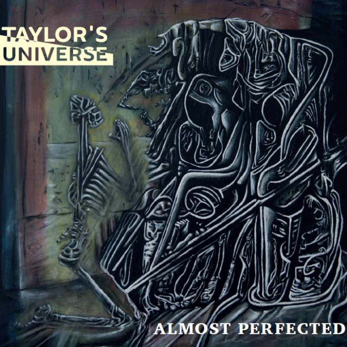 Taylor's Universe — Almost Perfected