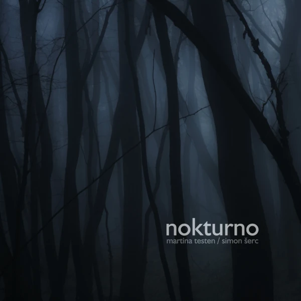 Martina Testen / Simon Šerc — Nokturno