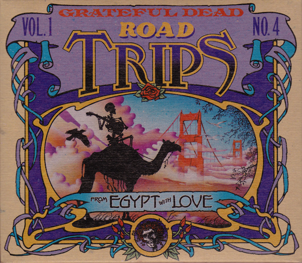 Grateful Dead — Road Trips Vol. 1 No. 4: From Egypt With Love