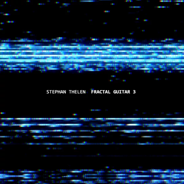Stephan Thelen — Fractal Guitar 3