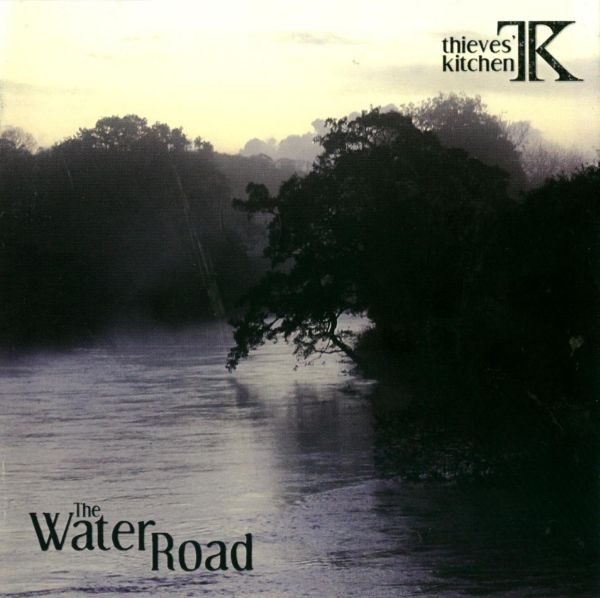 Thieves' Kitchen — The Water Road