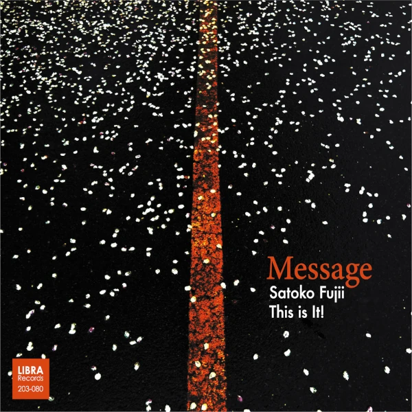 Satoko Fujii / This Is It! — Message