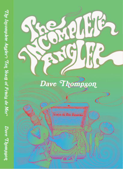 Dave Thompson - The Incomplete Angler cover