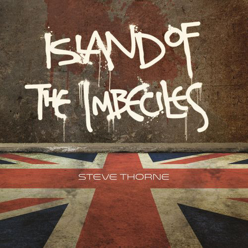 Steve Thorne — Island of the Imbeciles