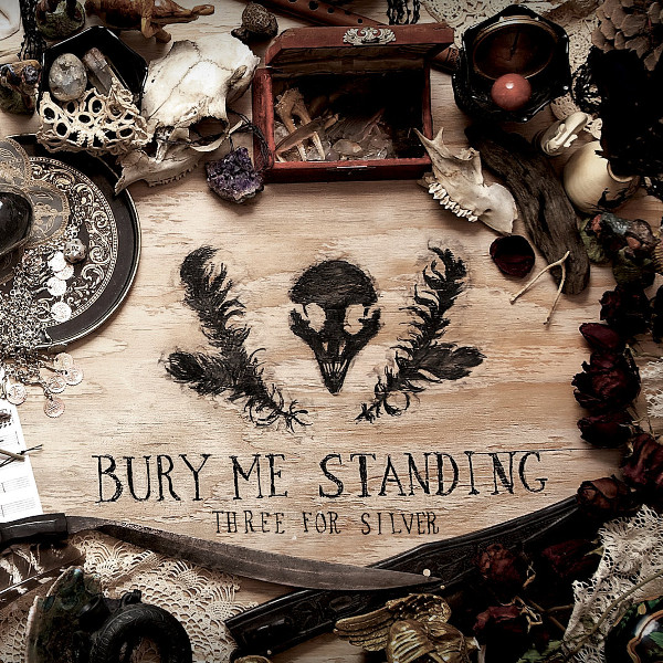 Three for Silver — Bury Me Standing