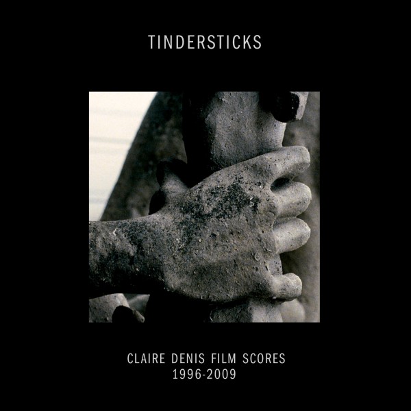 Tindersticks — Claire Denis Film Scores 1996-2009