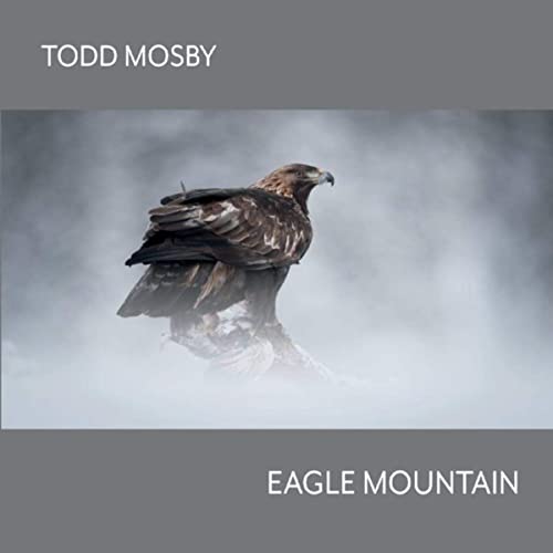 Todd Mosby — Eagle Mountain
