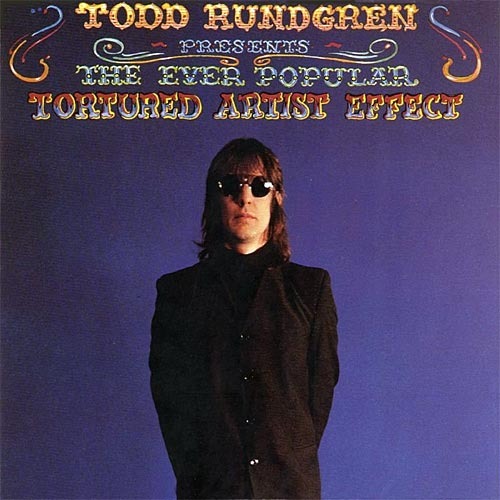 Todd Rundgren — The Ever Popular Tortured Artist Effect