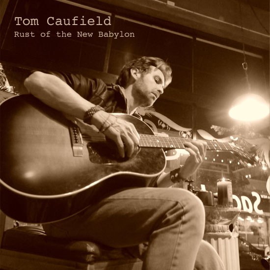 Tom Caufield — Rust of the New Babylon