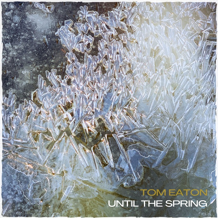 Tom Eaton — Until the Spring