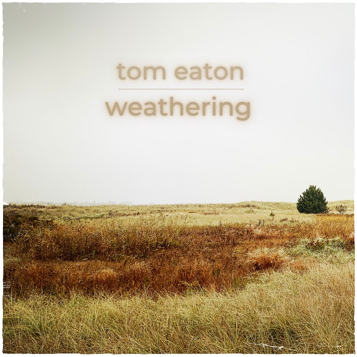 Tom Eaton — Weathering