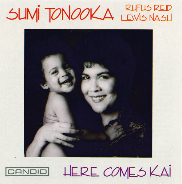 Sumi Tonooka — Here Comes Kai