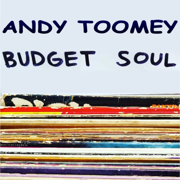 Andy Toomey — Budget Soul