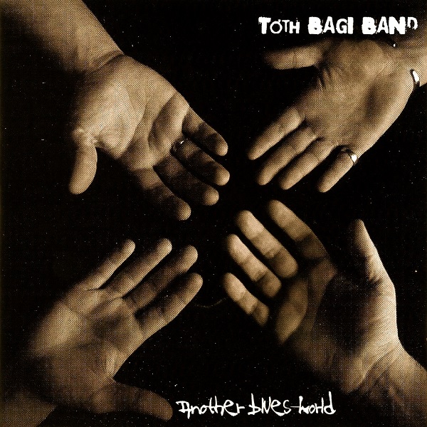 Tóth Bagi Band — Another Blues World