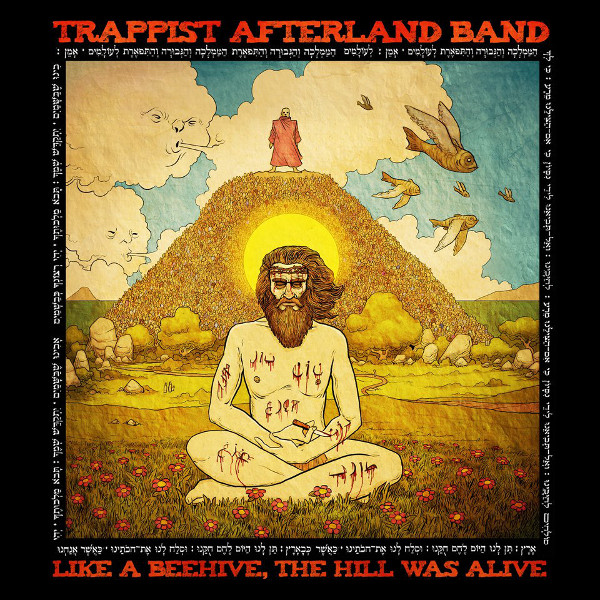 Trappist Afterland — Like a Beehive, the Hill Was Alive