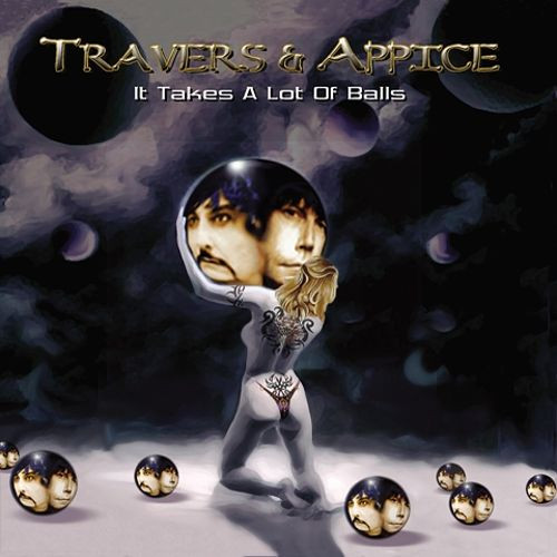 Travers & Appice — It Takes a Lot of Balls