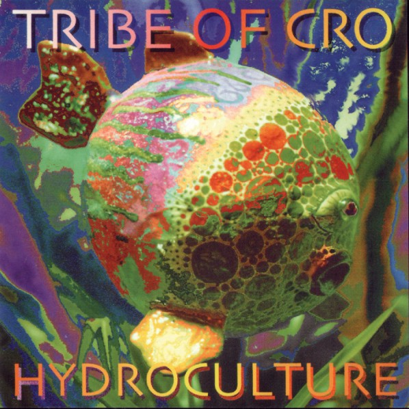 Tribe of Cro — Hydroculture