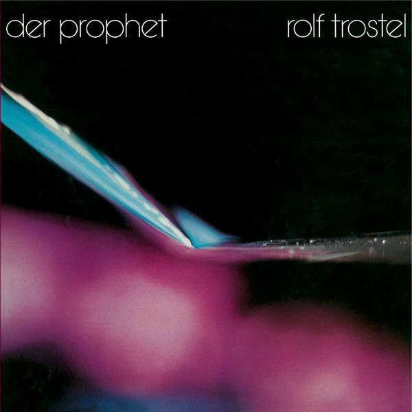 Rolf Trostel — Der Prophet