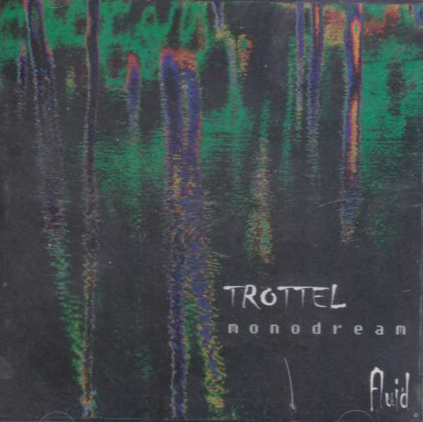 Trottel Monodream — Fluid