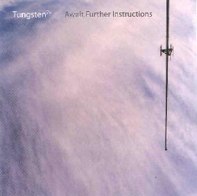 Tungsten 74 — Await Further Instructions
