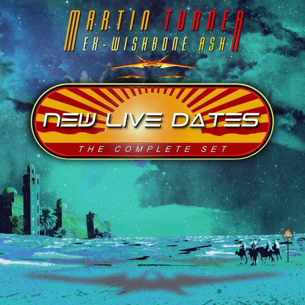Martin Turner — New Live Dates: The Complete Set
