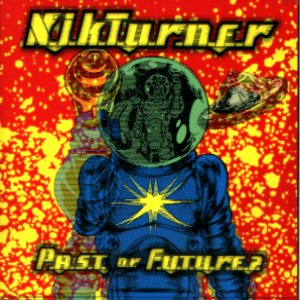 Nik Turner — Past or Future?