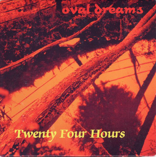 Twenty Four Hours — Oval Dreams