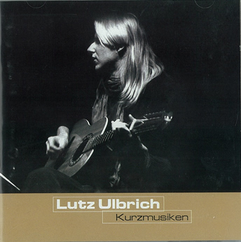 Lutz Ulbrich — Kurzmusiken