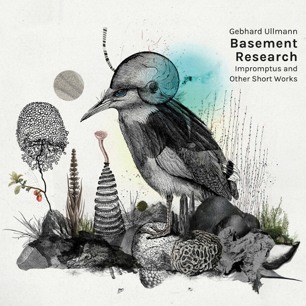 Gebhard Ullmann Basement Research — Impromptus and Other Short Works