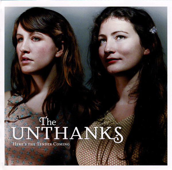 The Unthanks — Here's the Tender Coming