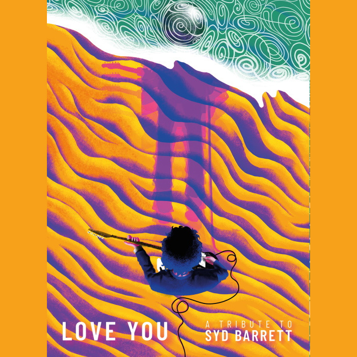 Various Artists — Love You - A Tribute to Syd Barrett