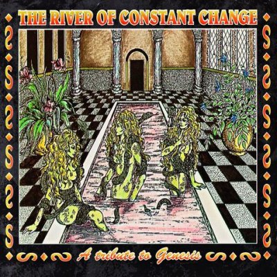 Various Artists — The River of Constant Change - A Tribute to Genesis