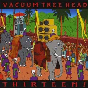 Vacuum Tree Head — Thirteen!